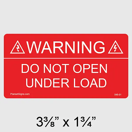 046-01 Do Not Open Under Load Label