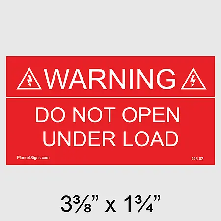 046-02 Do Not Open Under Load Placard