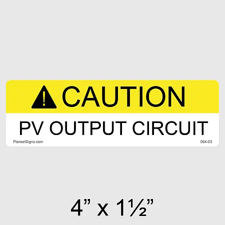 064-03 Caution PV Output Circuit Label