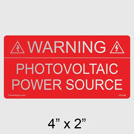 072-09 Warning: Photovoltaic Power Source Reflective Label