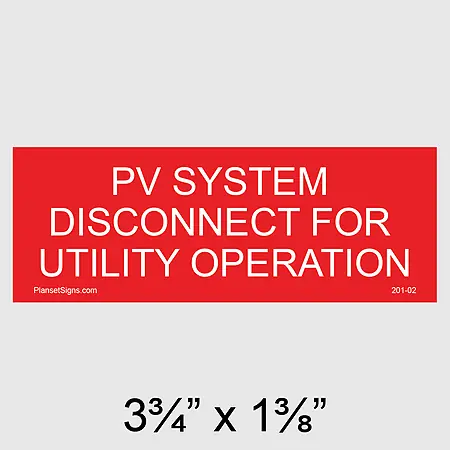 201-02 PV System Disconnect For Utility Operation Placard