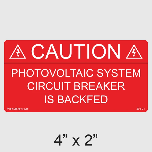 204-01 Caution Photovoltaic System Circuit Breaker Is Backfed Label