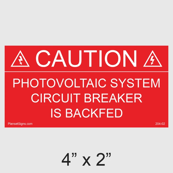 204-02 Caution Photovoltaic System Circuit Breaker Is Backfed Placard