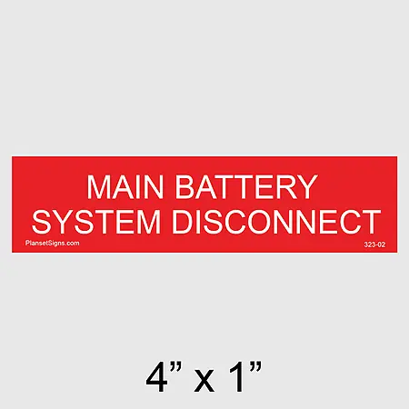 323-02 Main Battery System Disconnect Placard