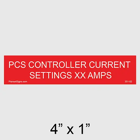 351-02 PCS Controller Current Settings Placard