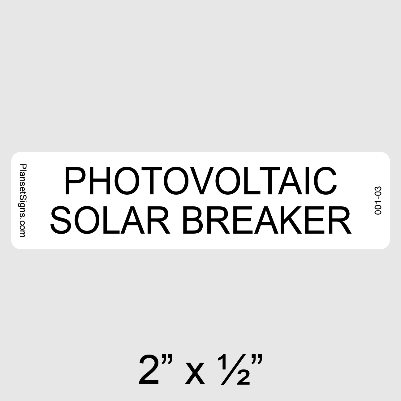 001-03 Photovoltaic Solar Breaker Label