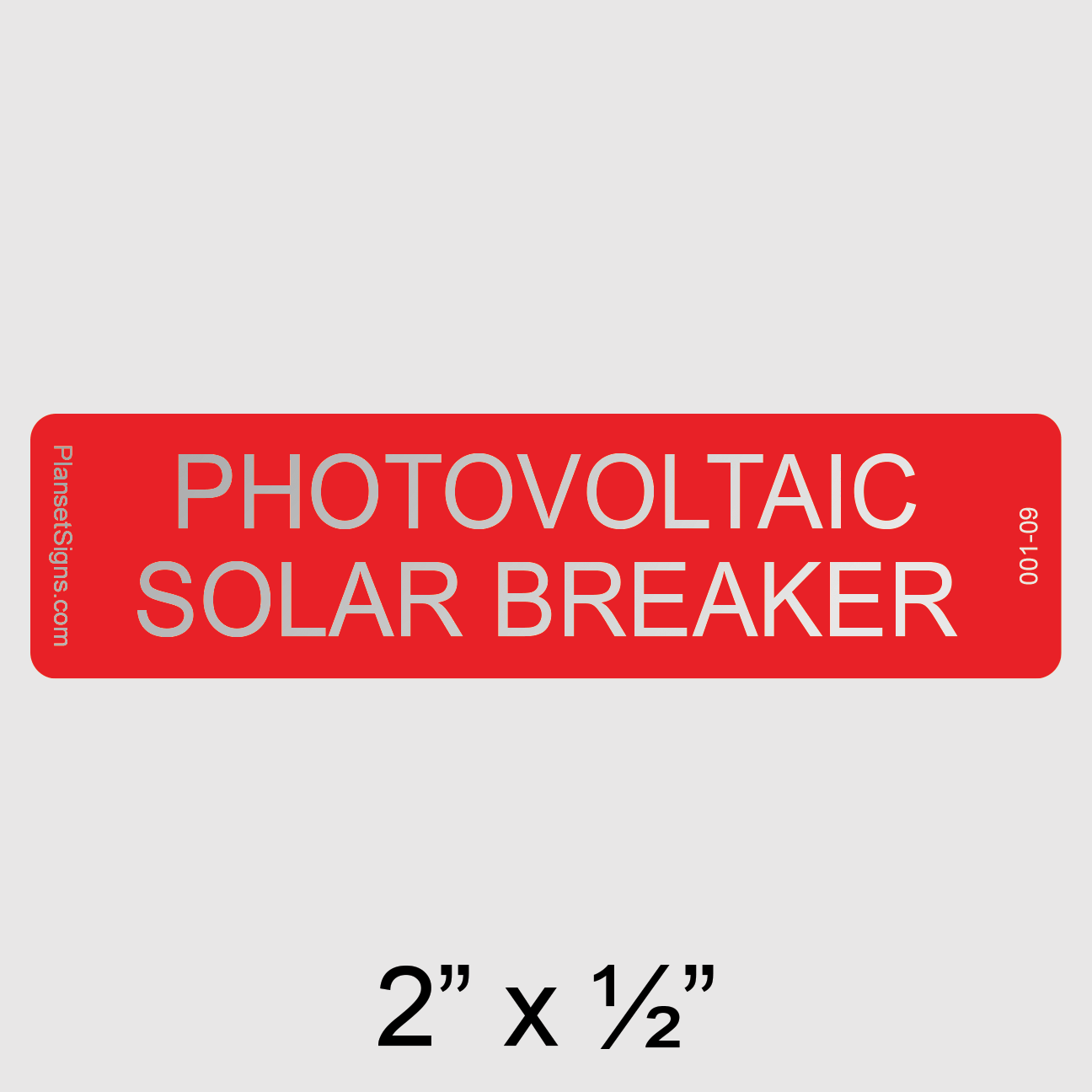001-09 Photovoltaic Solar Breaker Reflective Label