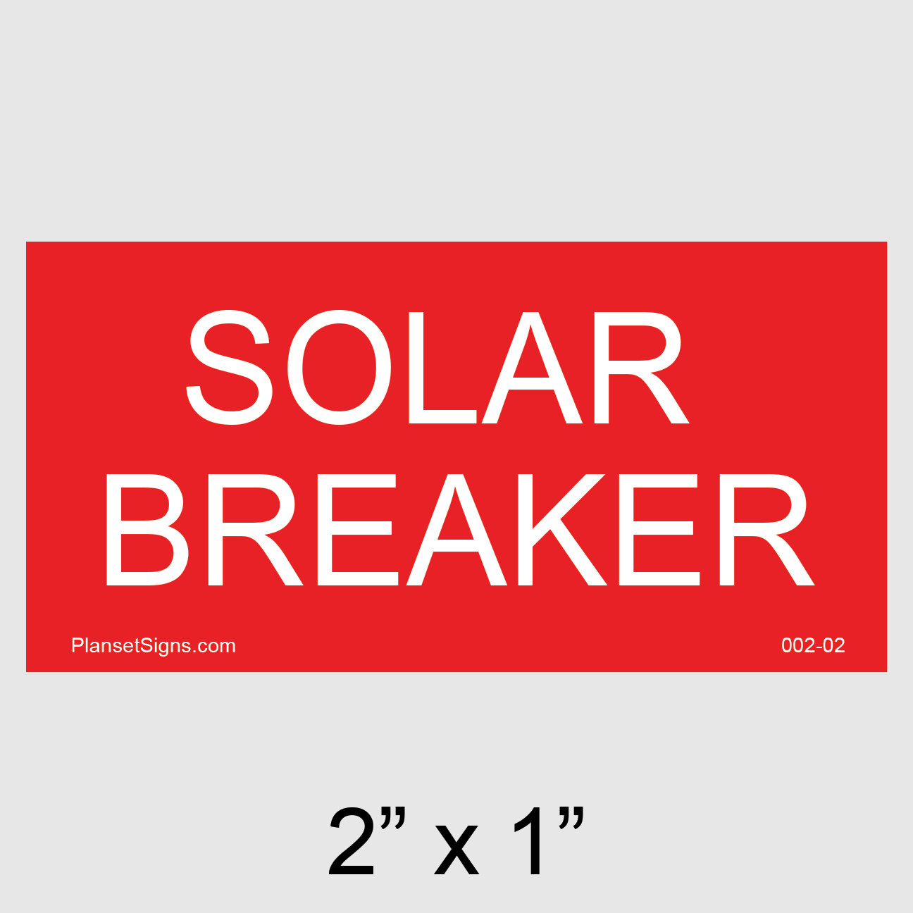 002-02 Solar Breaker Placard