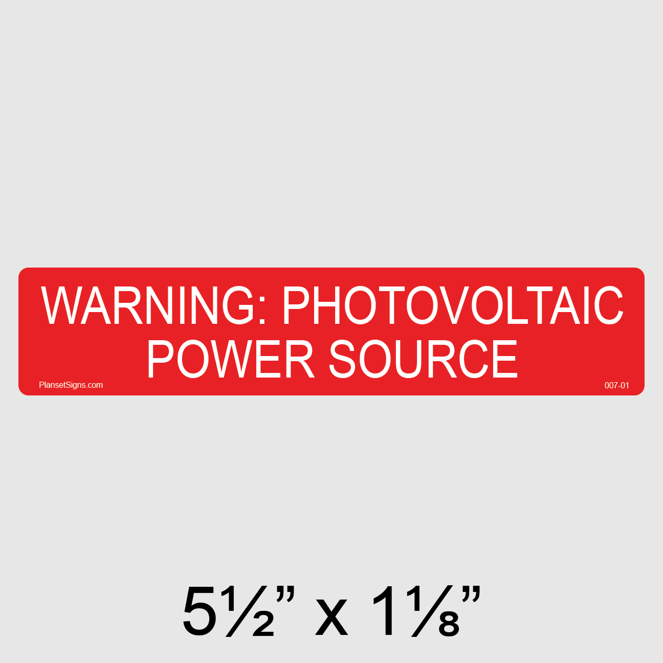 007-01 Warning PV Power Source Label
