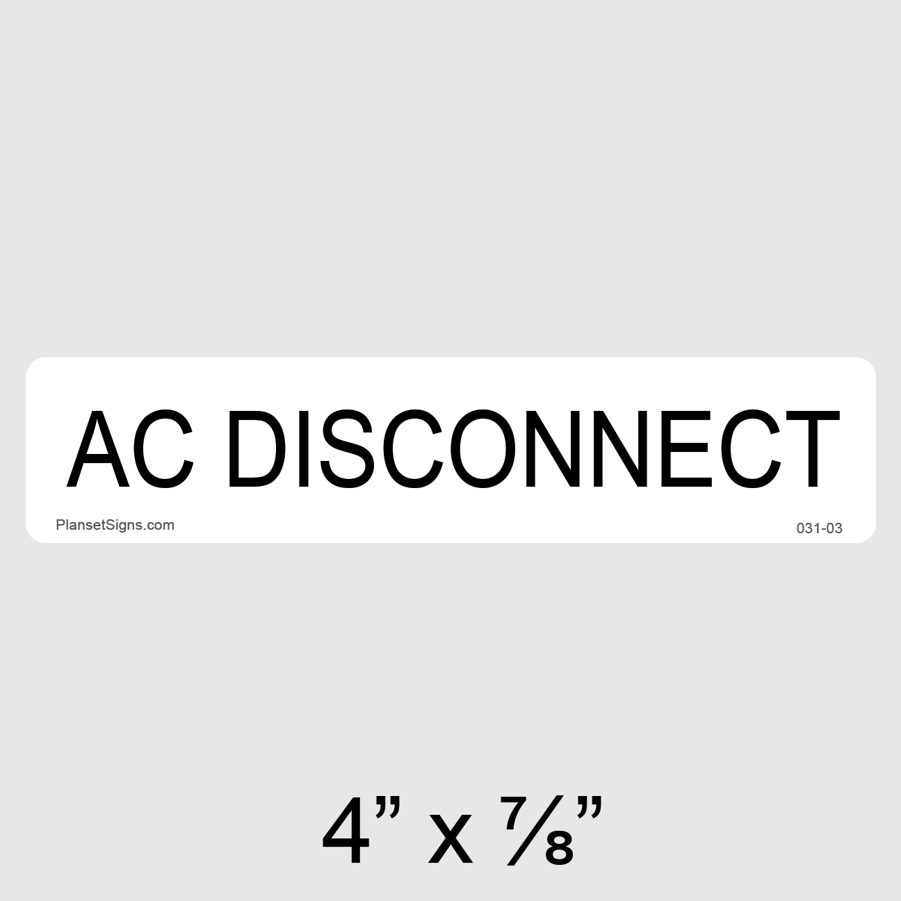 031-03 AC Disconnect Label