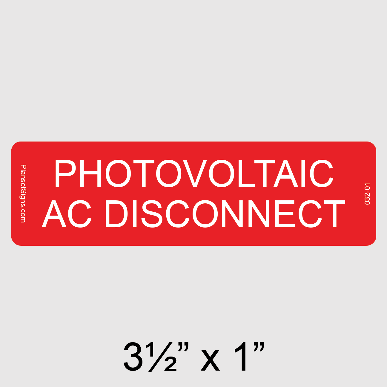 032-01 Photovoltaic AC Disconnect Label