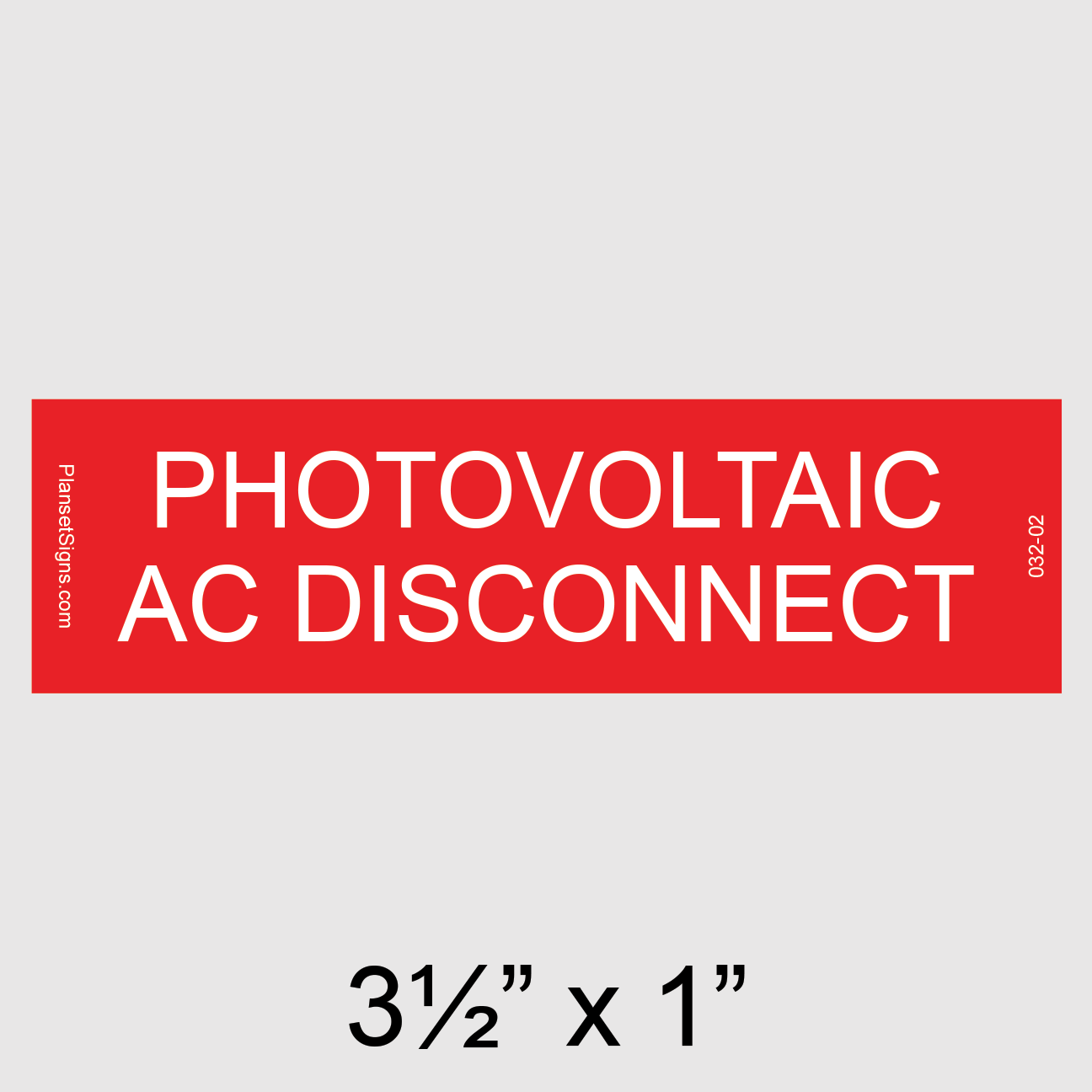032-02 Photovoltaic AC Disconnect Placard