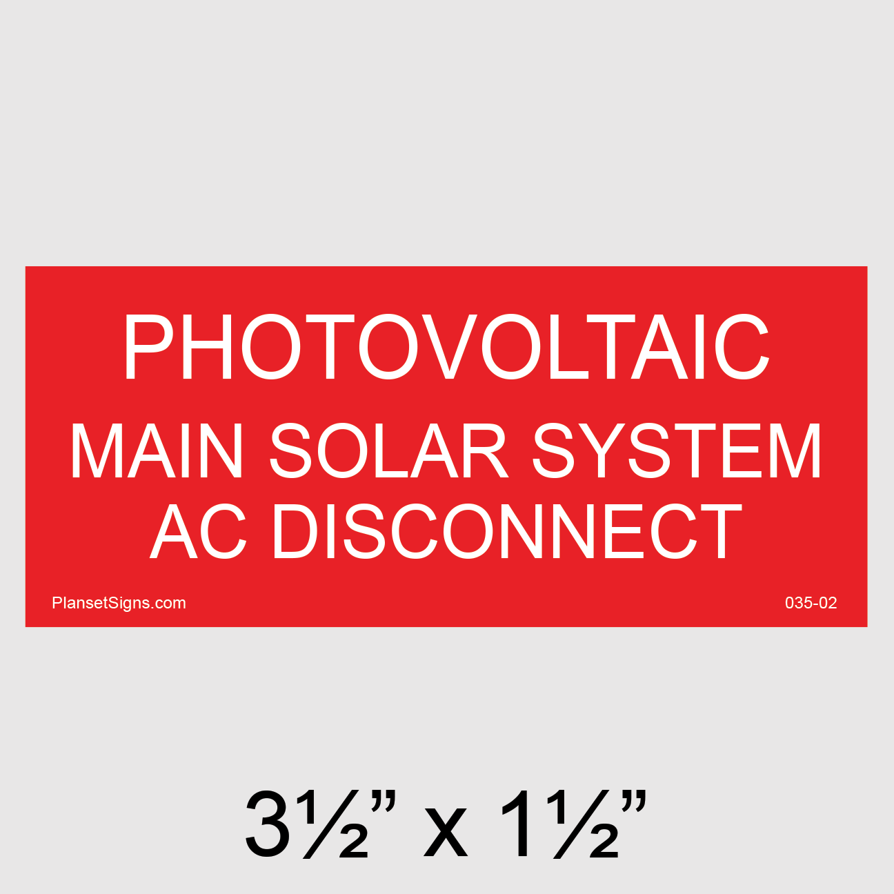035-02 Photovoltaic Main Solar System AC Disconnect Placard