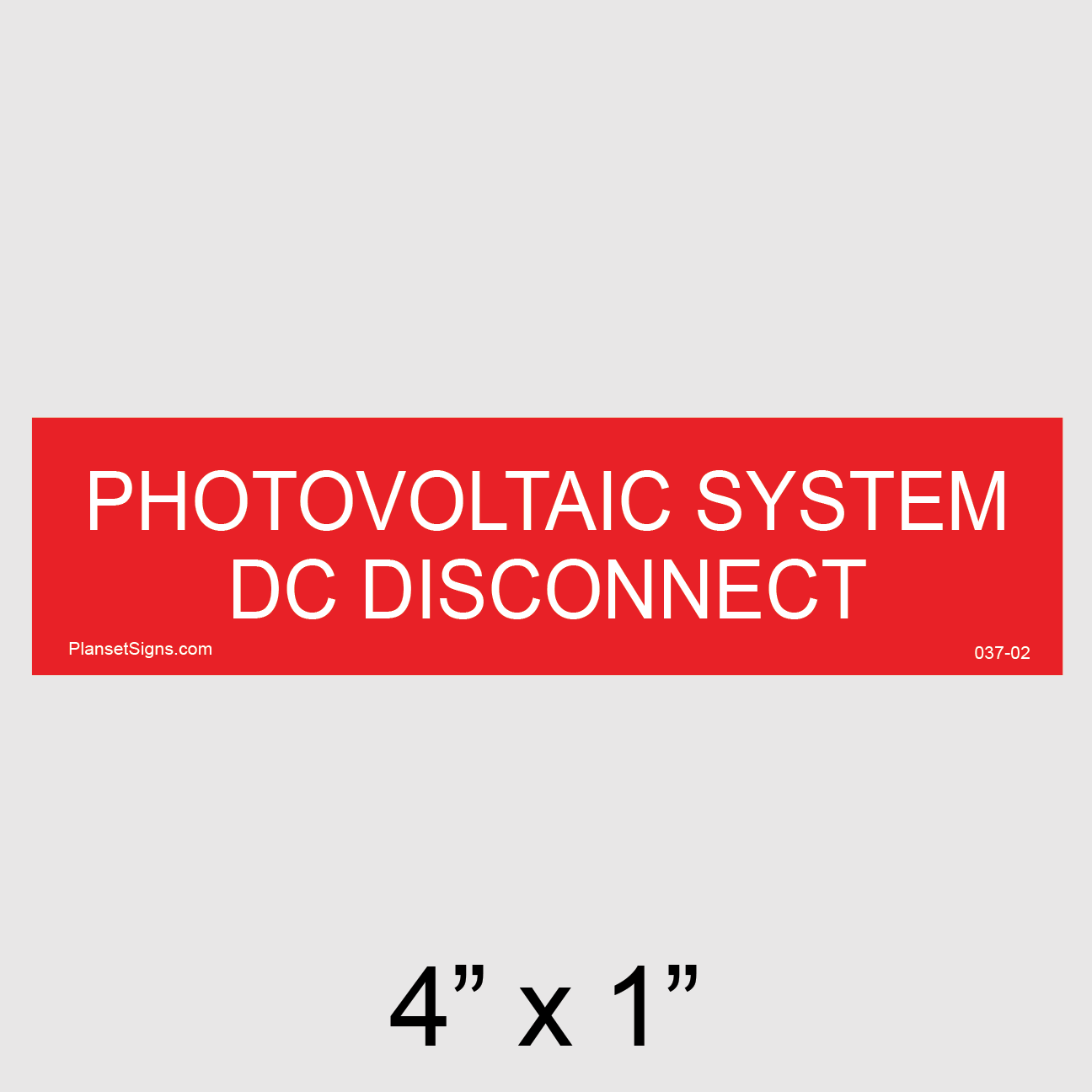 037-02 Photovoltaic System DC Disconnect Placard