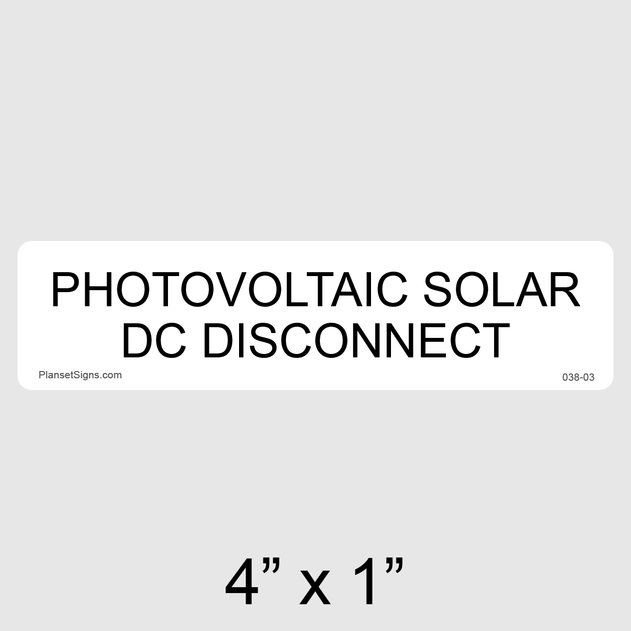 038-03 Solar DC Disconnect Label
