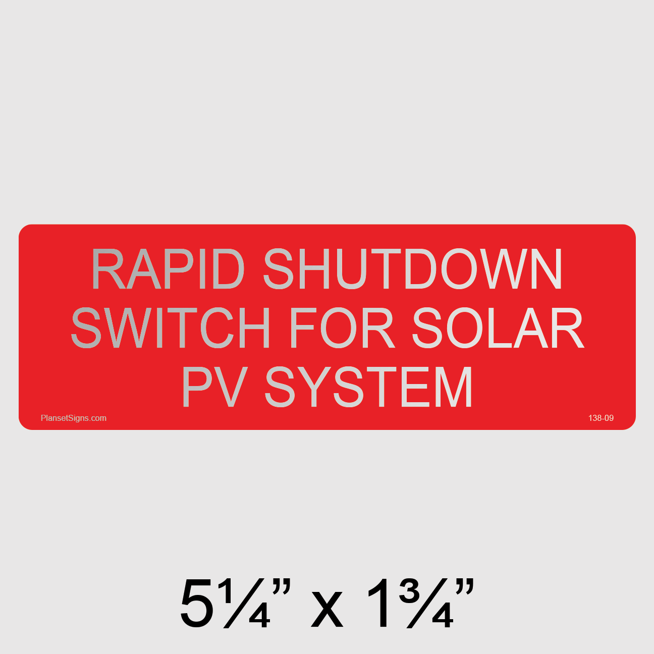 138-09 Rapid Shutdown Switch Reflective Label