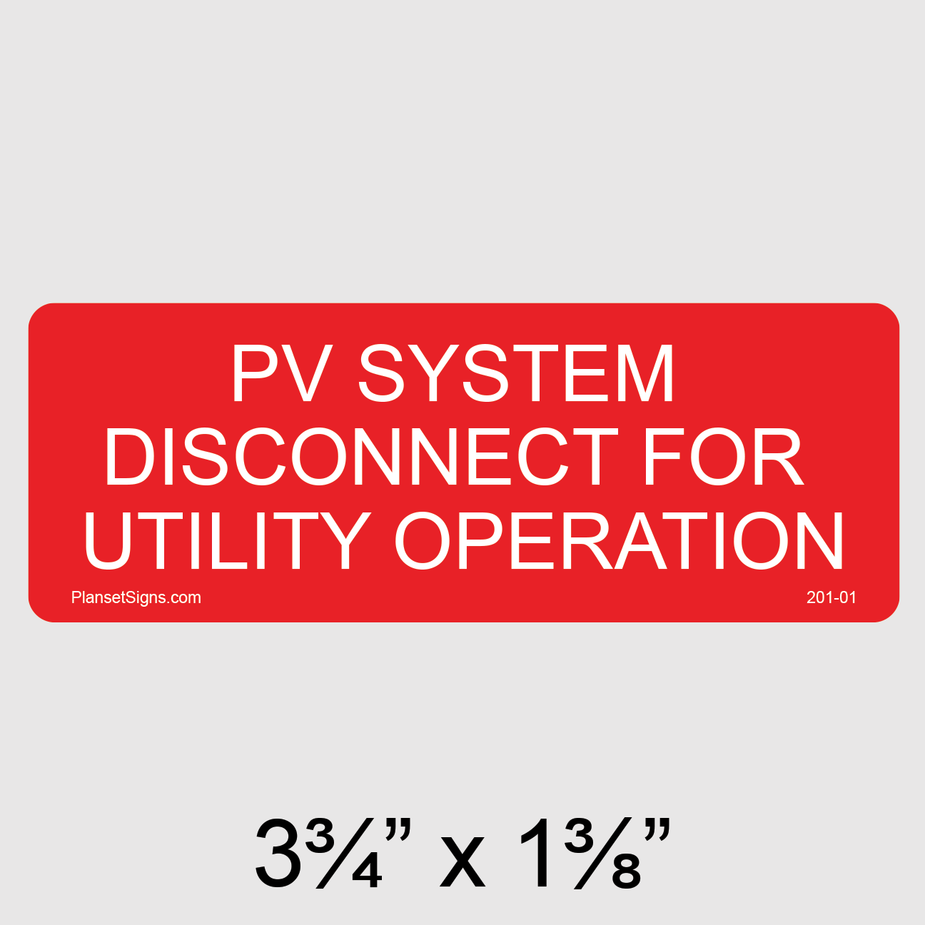 201-01 PV System Disconnect For Utility Operation Label