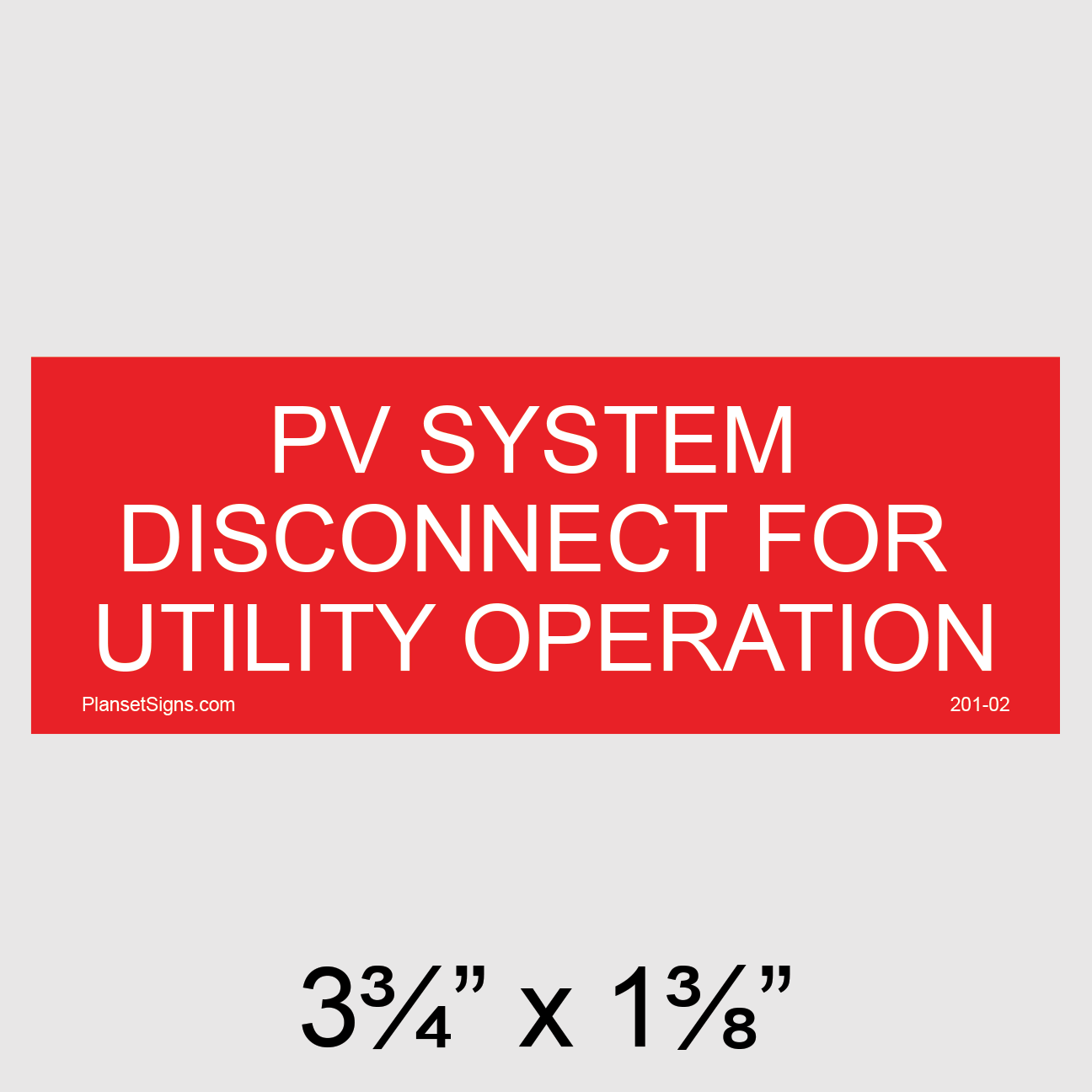 201-02 PV System Disconnect For Utility Operation Placard