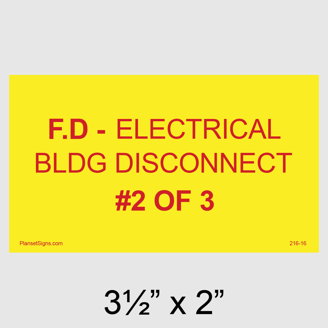 216-16 F.D - Electrical BLDG Disconnect #2 of 3 Placard