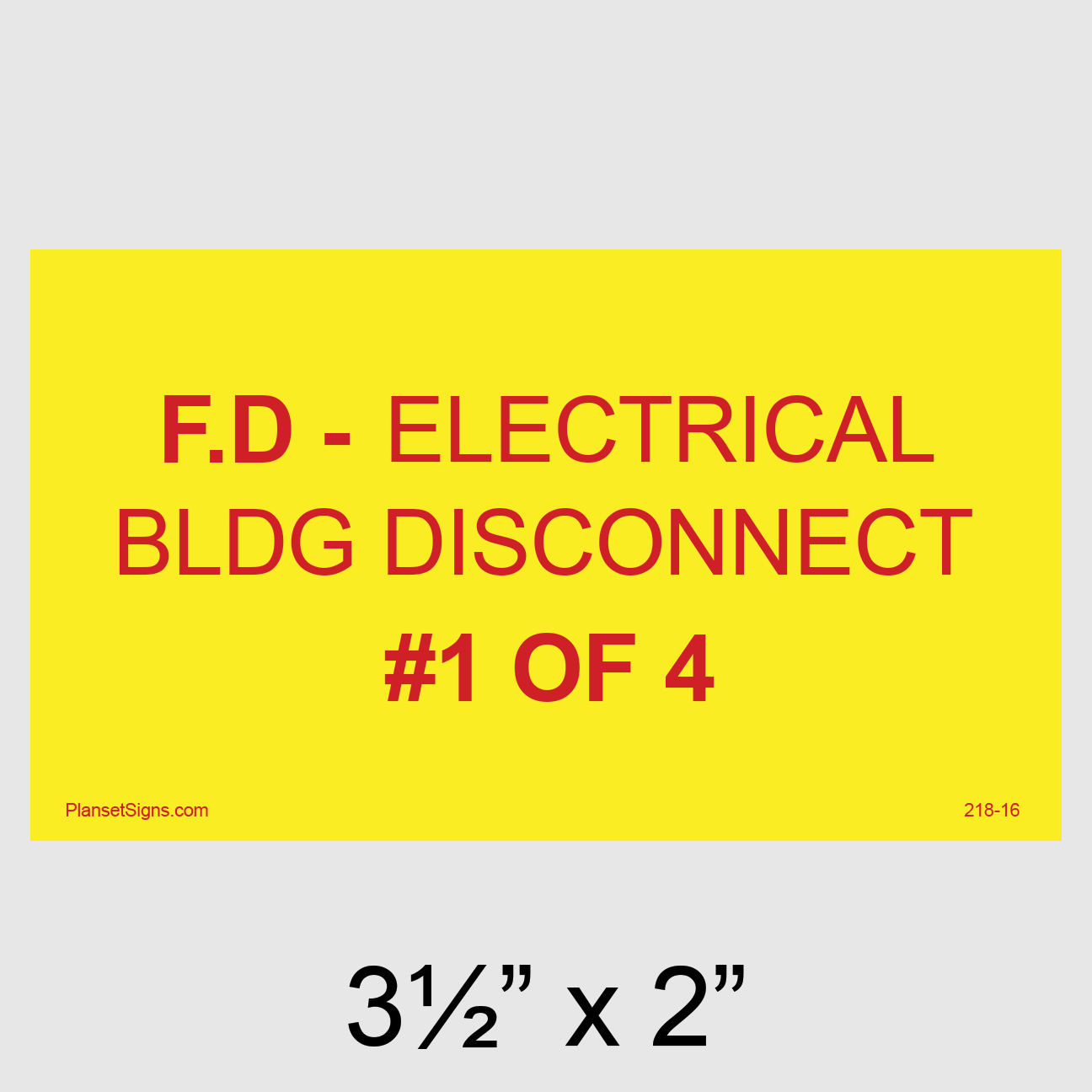 218-16 F.D - Electrical BLDG Disconnect #1 of 4 Placard