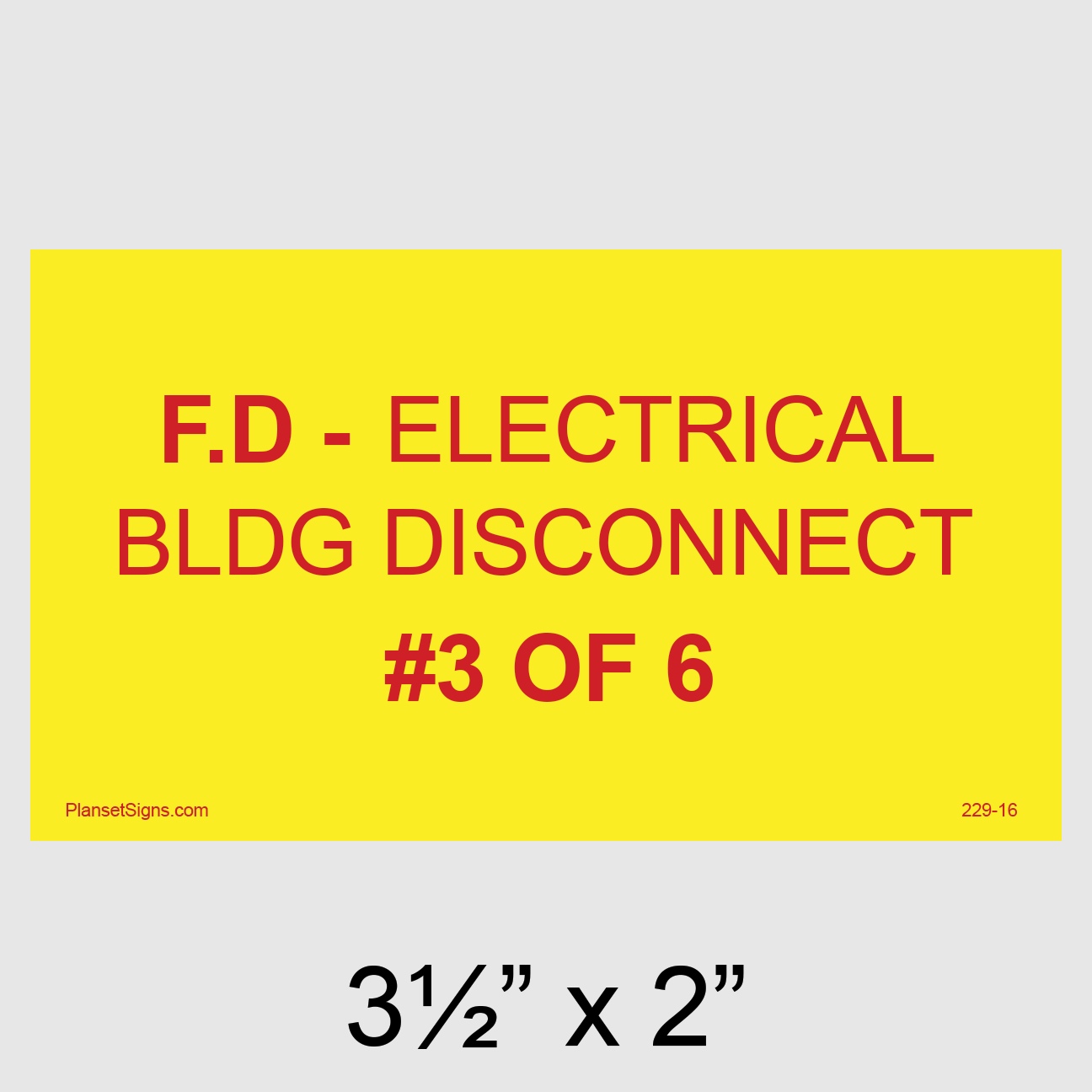 229-16 F.D - Electrical BLDG Disconnect #3 of 6 Placard
