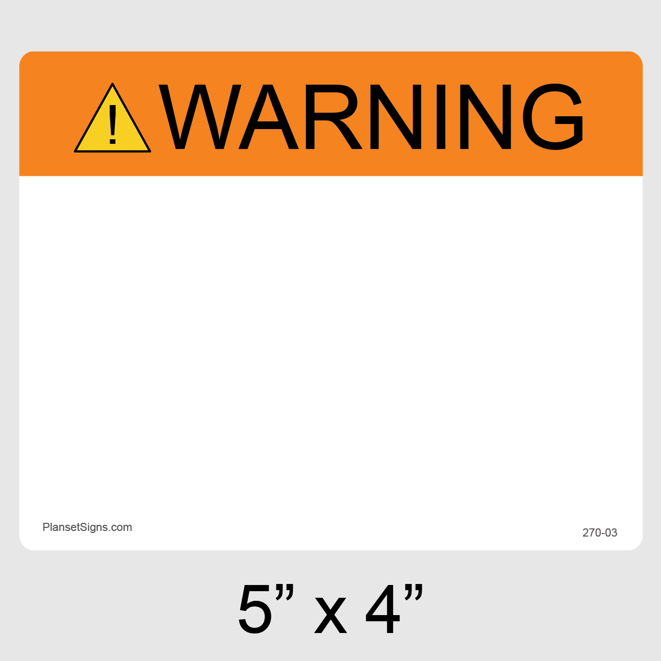 270-03 Warning Custom Label