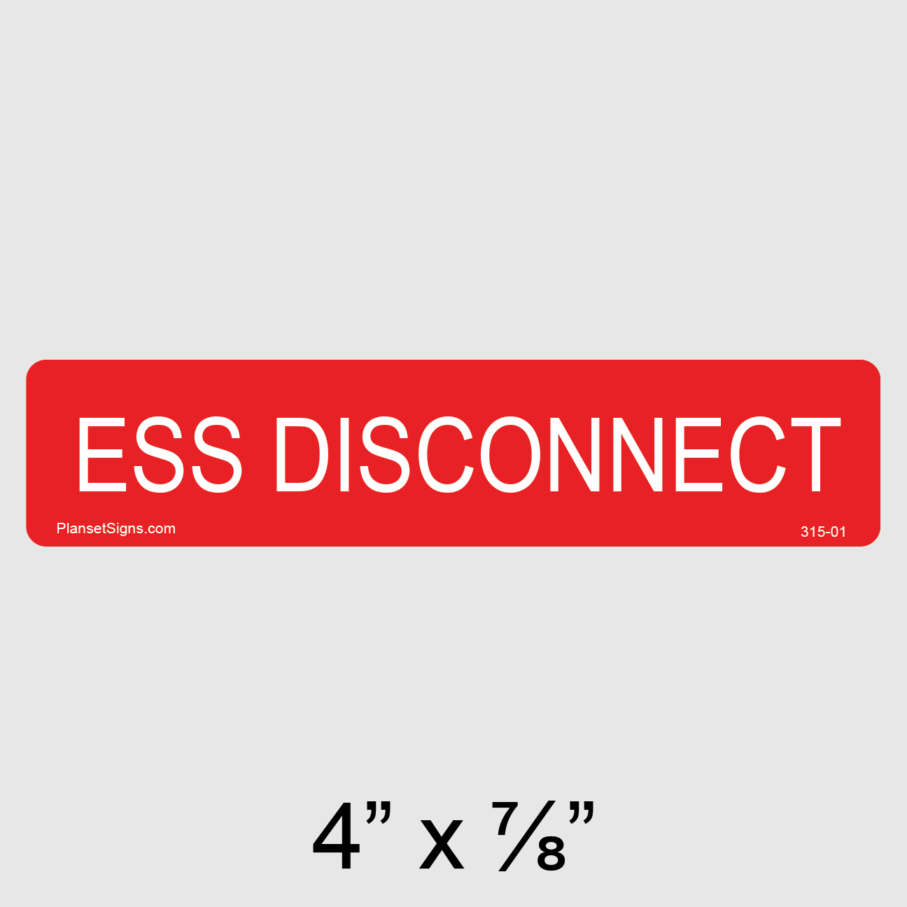 315-01 ESS Disconnect Label