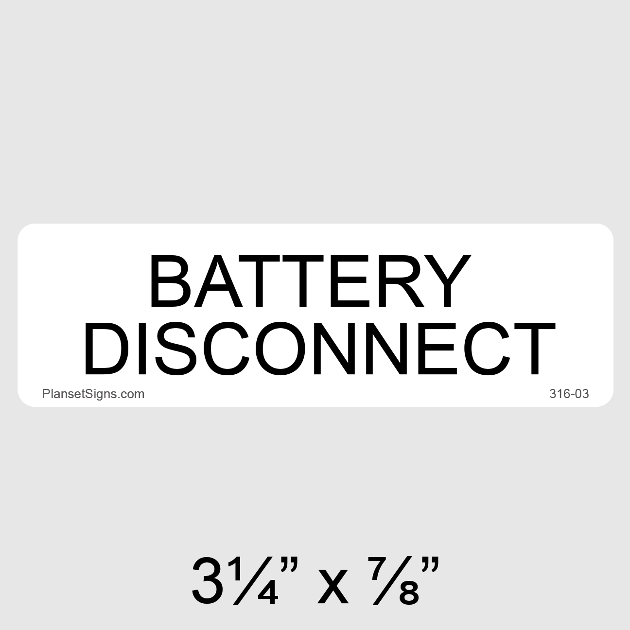 316-03 Battery Disconnect Label