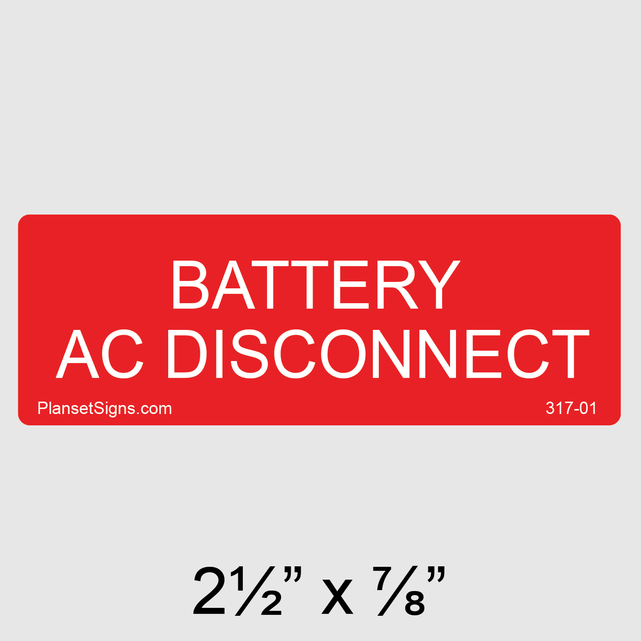317-01 Battery AC Disconnect Label