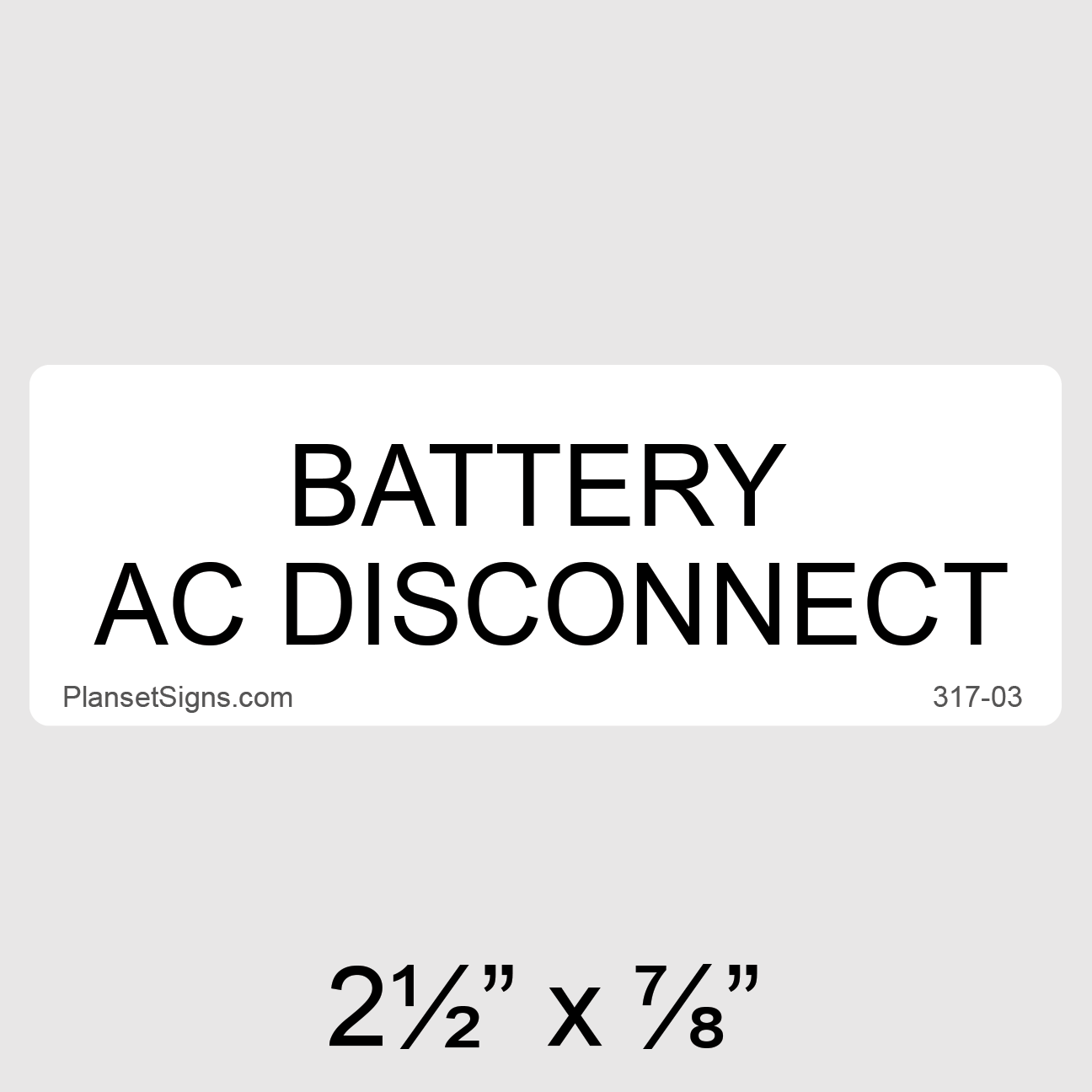 317-03 Battery AC Disconnect Label