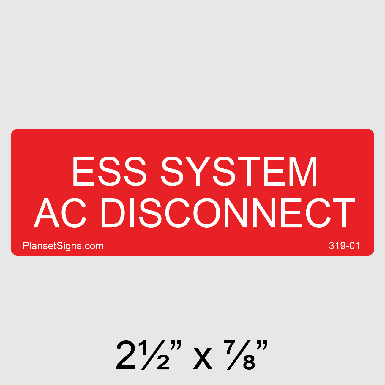 319-01 ESS System AC Disconnect Label