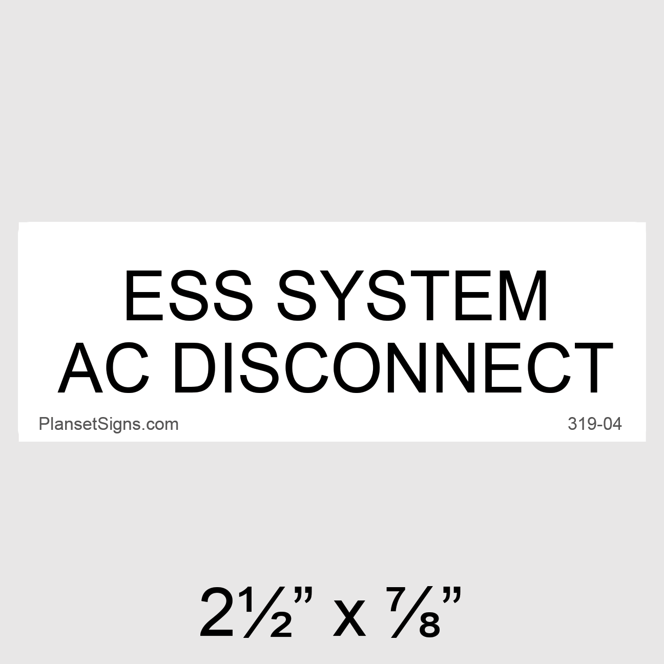 319-04 ESS System AC Disconnect Placard
