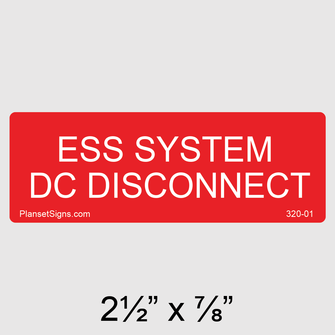 320-01 ESS System DC Disconnect Label