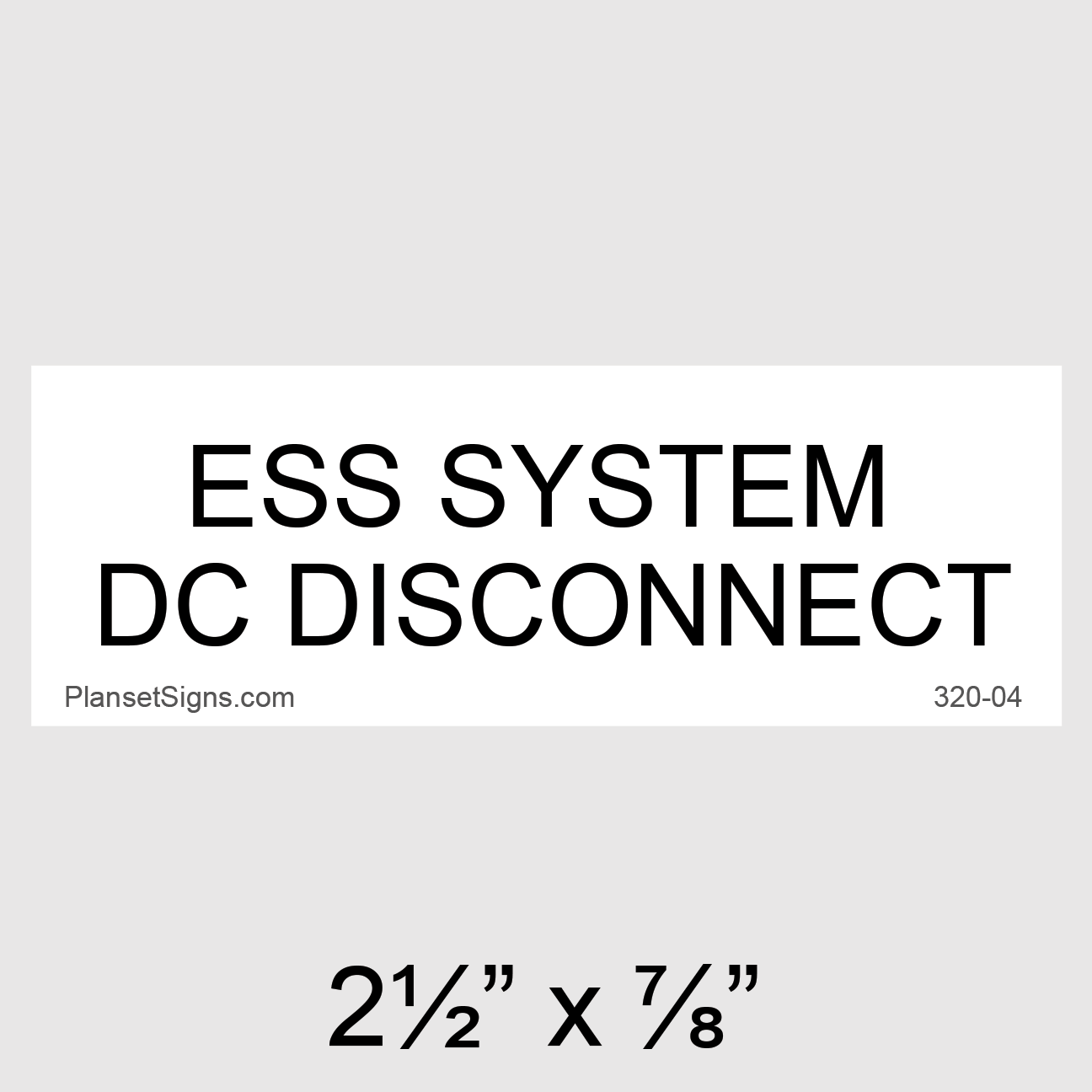 320-04 ESS System DC Disconnect Placard