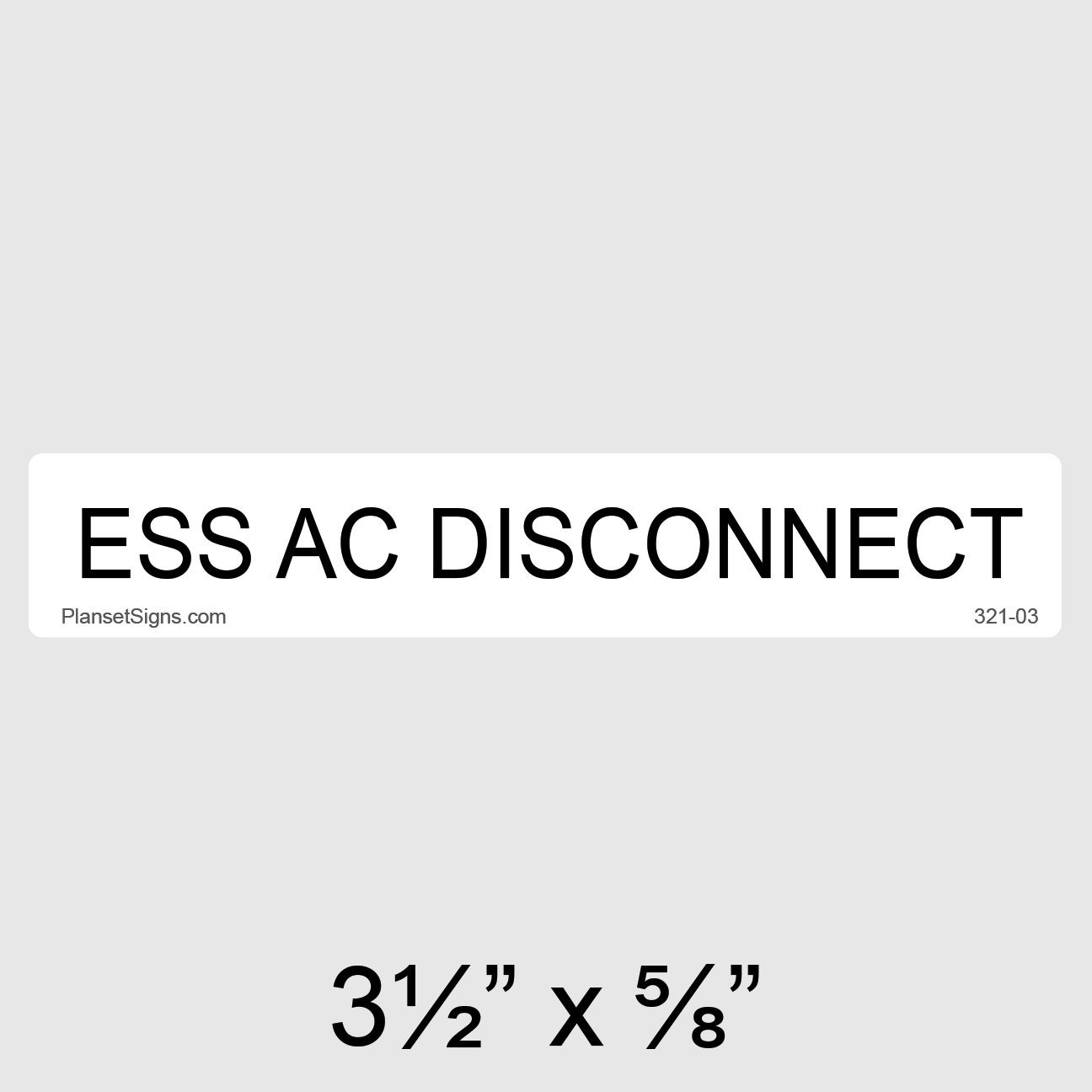 321-03 ESS AC Disconnect Label