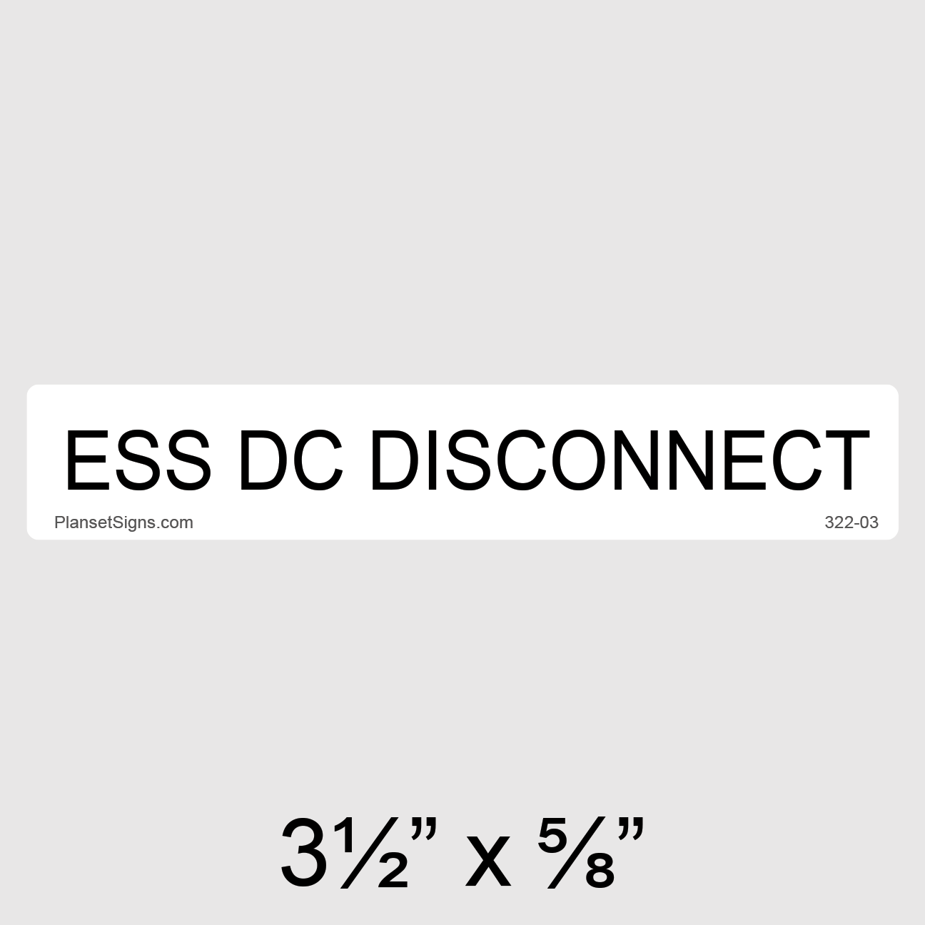 322-03 ESS DC Disconnect Label