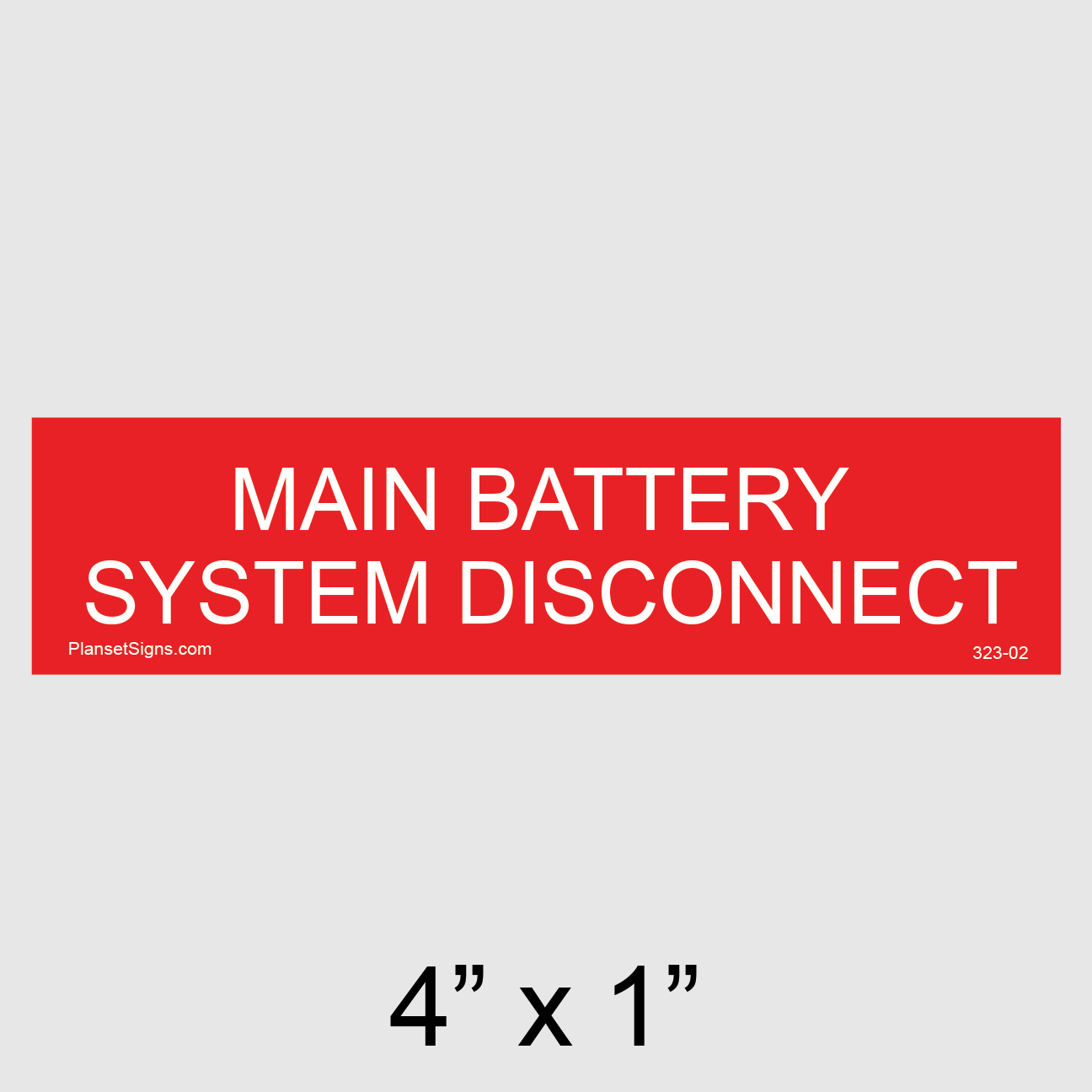 323-02 Main Battery System Disconnect Placard