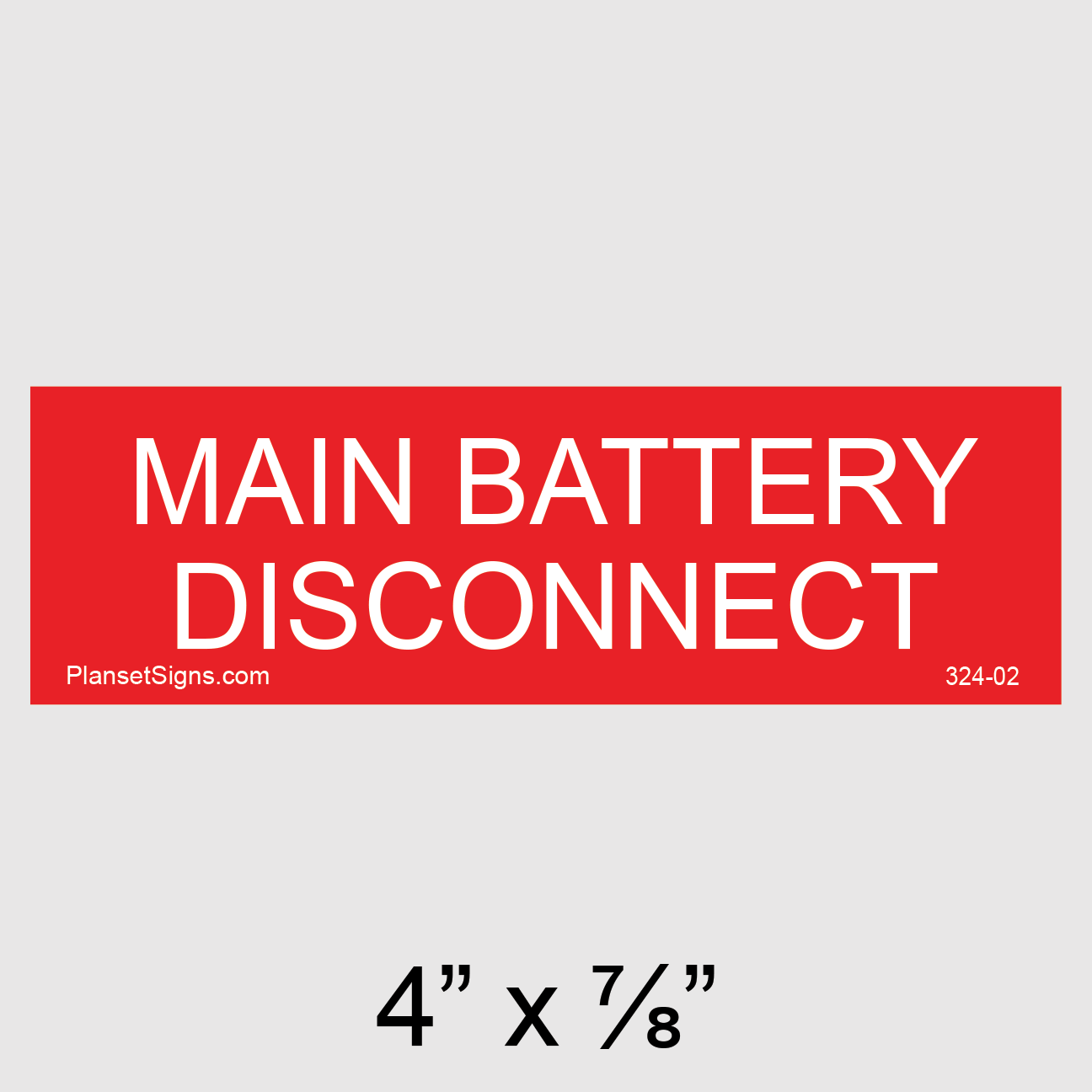 324-02 Main Battery Disconnect Placard