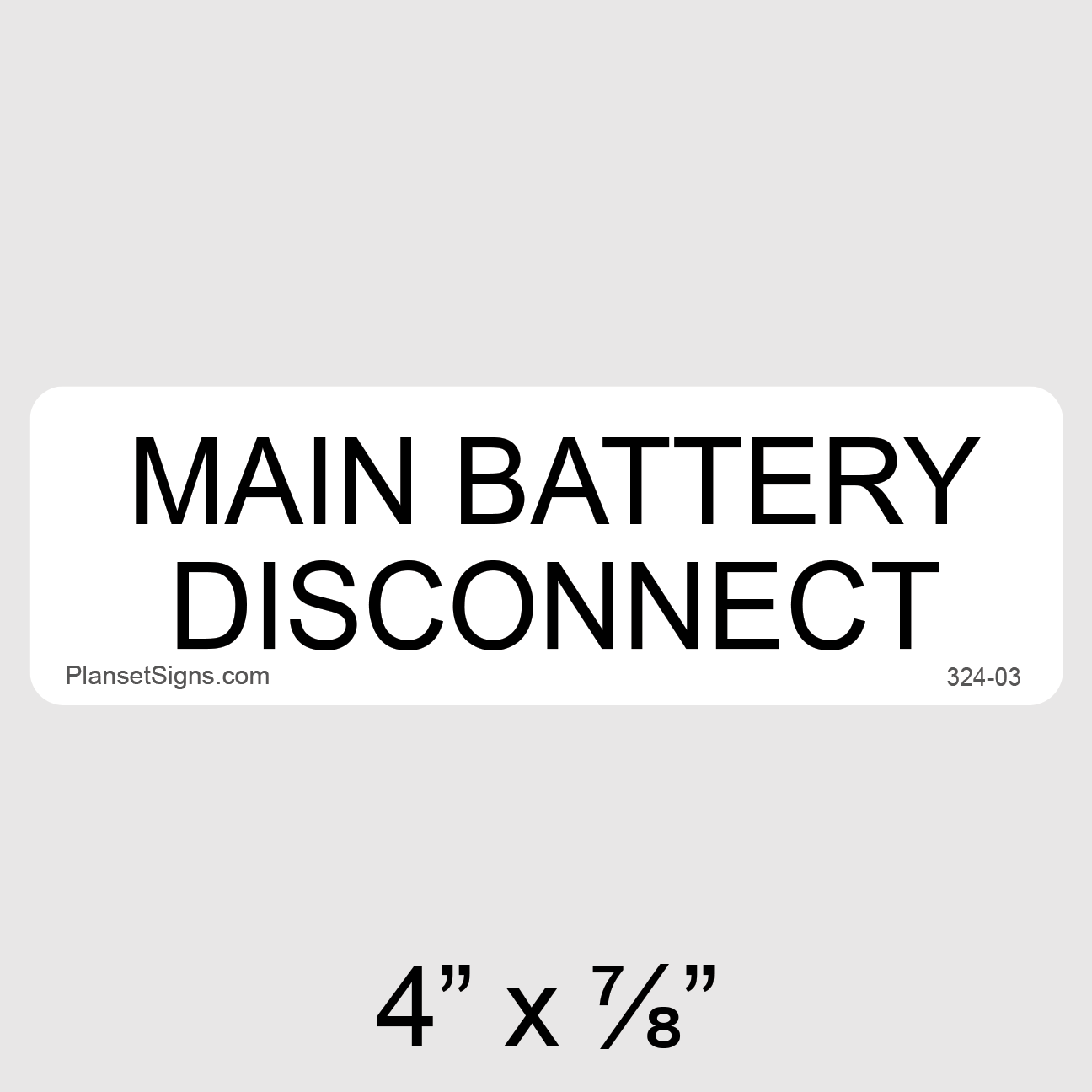 324-03 Main Battery Disconnect Label