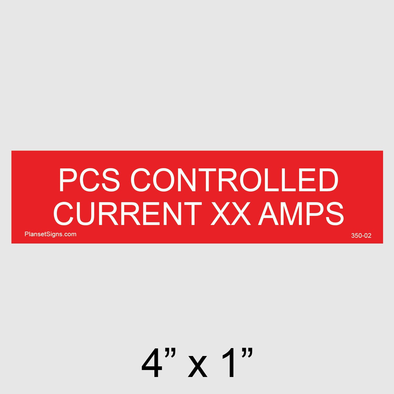 350-02 PCS Controlled Current Placard