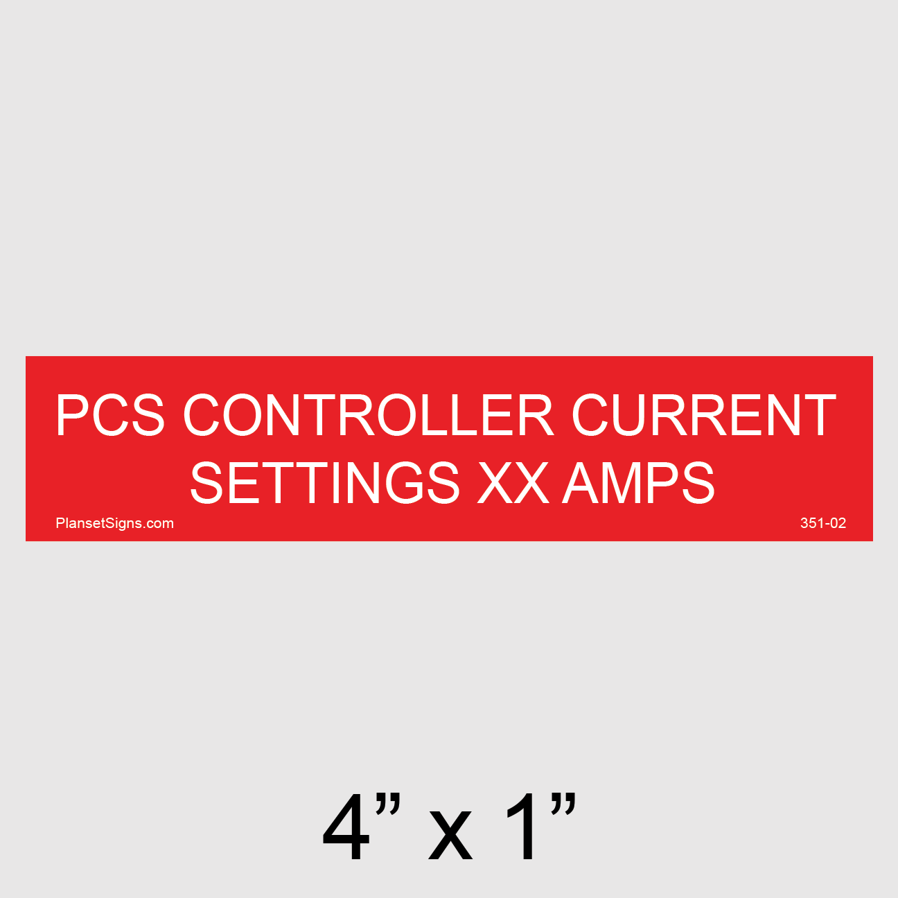 351-02 PCS Controller Current Settings Placard